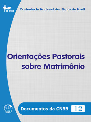 cover image of Orientações Pastorais sobre Matrimônio--Documentos da CNBB 12--Digital